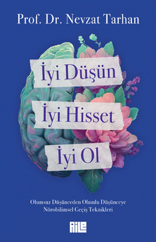İyi Düşün, İyi Hisset, İyi Ol